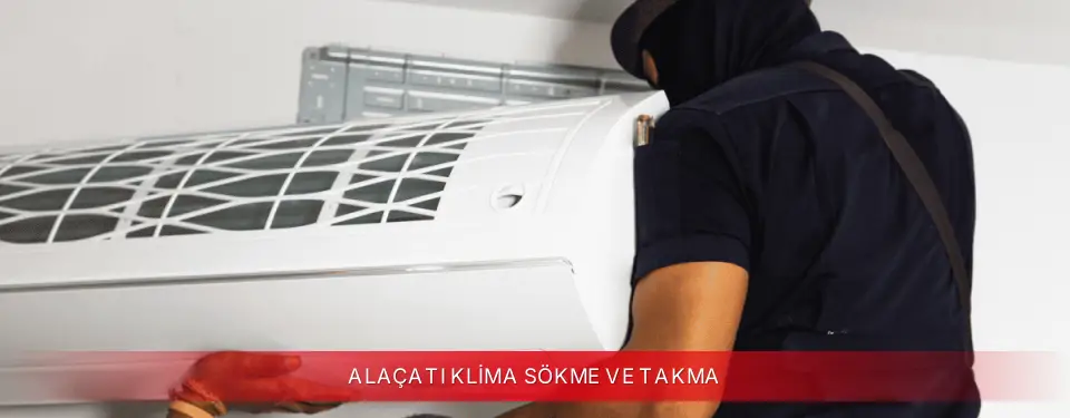 Alaçatı İlçemi Kumtel Klima Sökme ve Takma